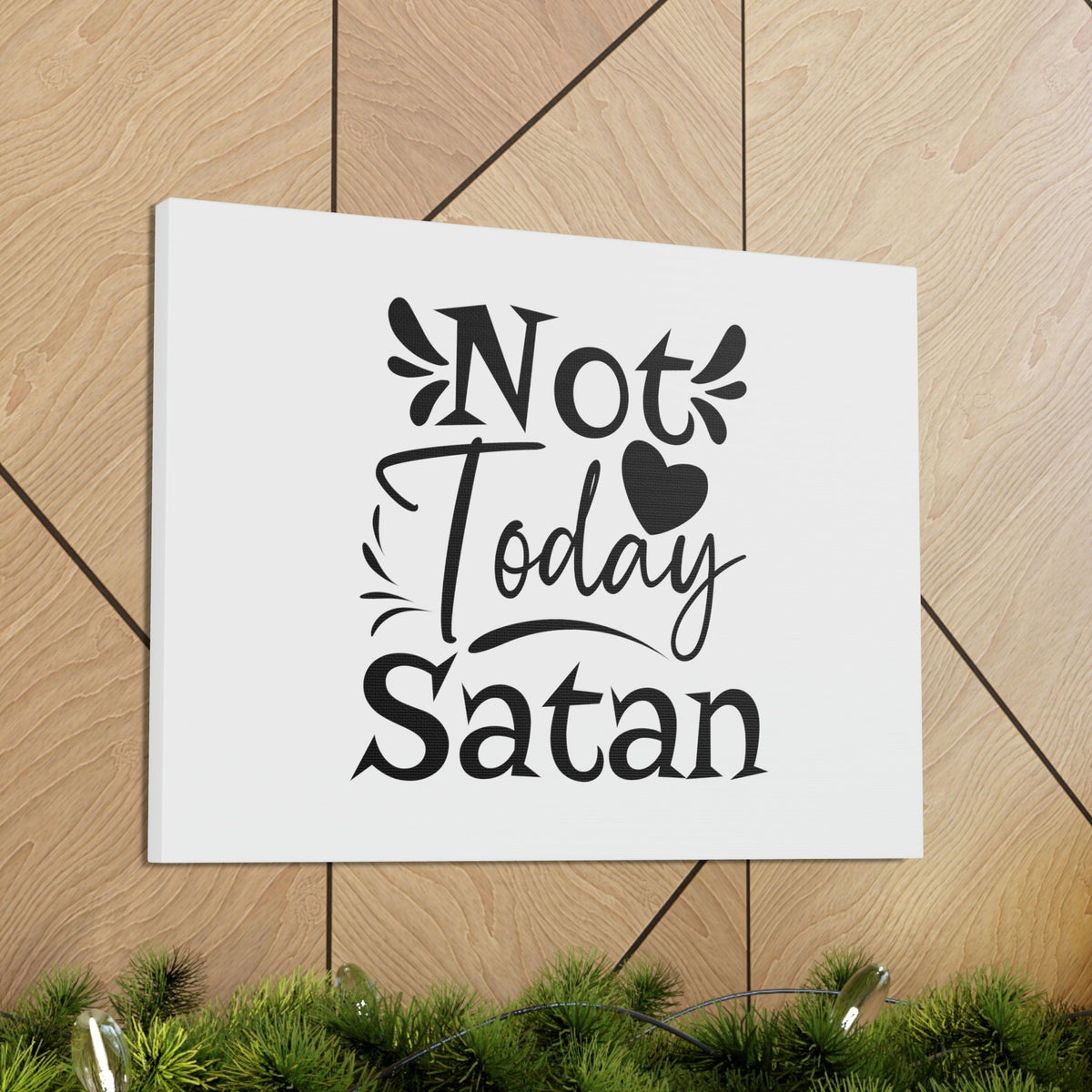 Scripture Walls Not Today Satan James 4:7 Heart Christian Wall Art Bible Verse Print Ready to Hang Unframed-Express Your Love Gifts