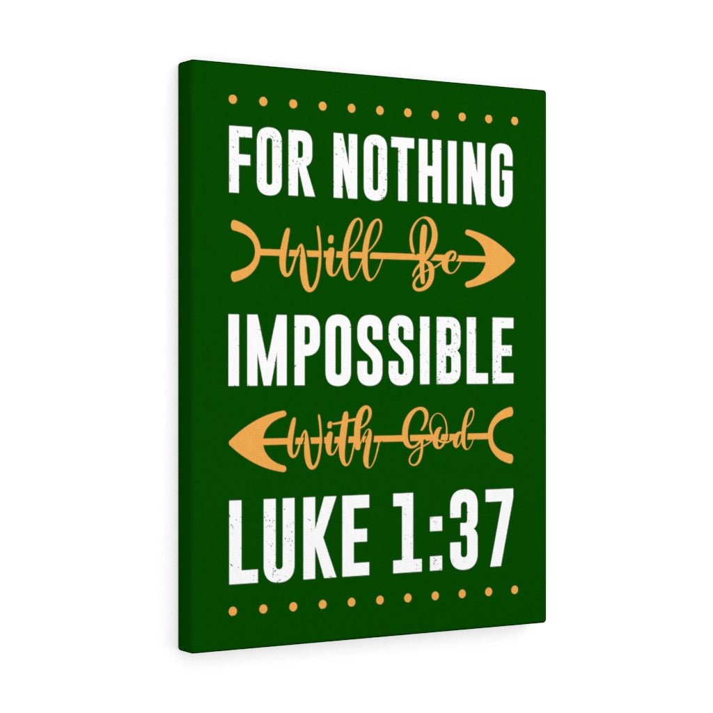 Scripture Walls Nothing Impossible Luke 1:37 Bible Verse Canvas Christian Wall Art Ready to Hang Unframed-Express Your Love Gifts