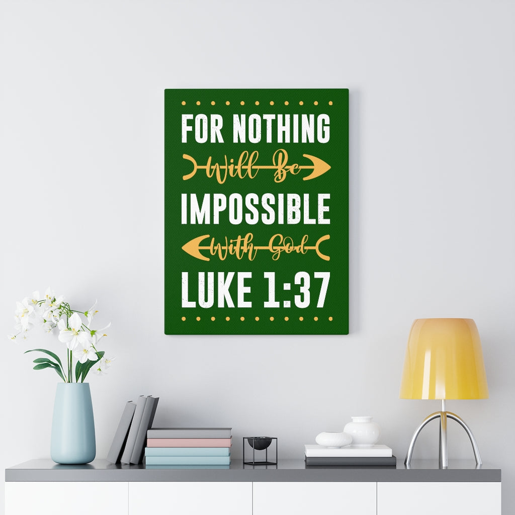 Scripture Walls Nothing Impossible Luke 1:37 Bible Verse Canvas Christian Wall Art Ready to Hang Unframed-Express Your Love Gifts