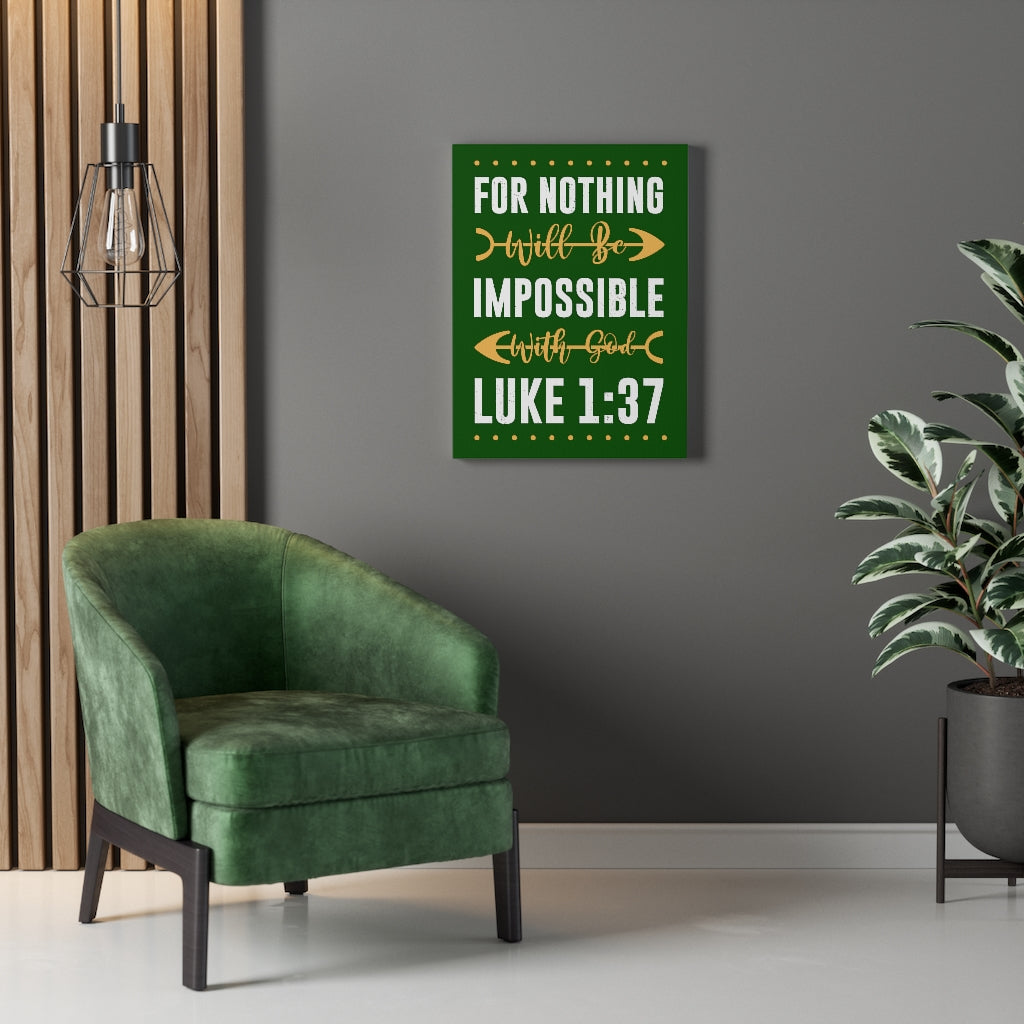 Scripture Walls Nothing Impossible Luke 1:37 Bible Verse Canvas Christian Wall Art Ready to Hang Unframed-Express Your Love Gifts