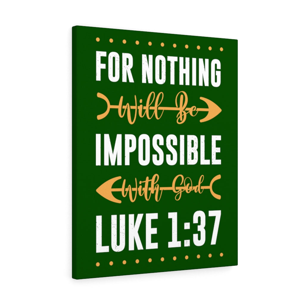 Scripture Walls Nothing Impossible Luke 1:37 Bible Verse Canvas Christian Wall Art Ready to Hang Unframed-Express Your Love Gifts