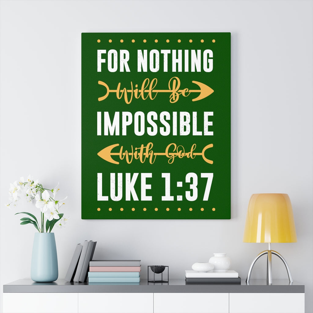 Scripture Walls Nothing Impossible Luke 1:37 Bible Verse Canvas Christian Wall Art Ready to Hang Unframed-Express Your Love Gifts