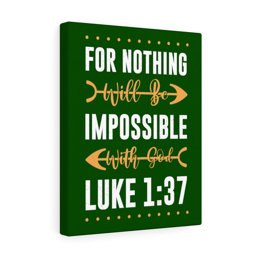 Scripture Walls Nothing Impossible Luke 1:37 Bible Verse Canvas Christian Wall Art Ready to Hang Unframed-Express Your Love Gifts