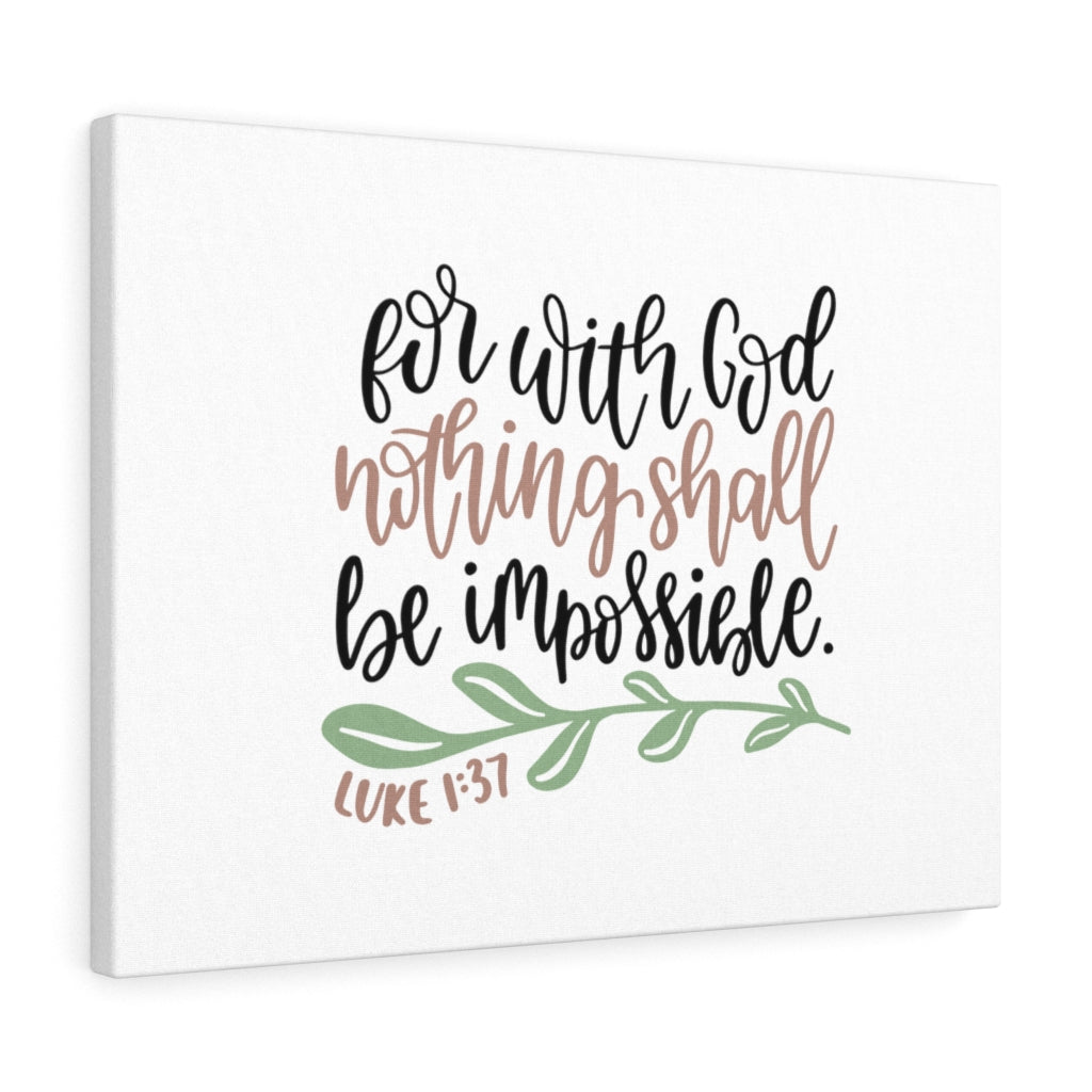 Scripture Walls Nothing Shall Be Impossible Luke 1:37 Bible Verse Canvas Christian Wall Art Ready to Hang Unframed-Express Your Love Gifts