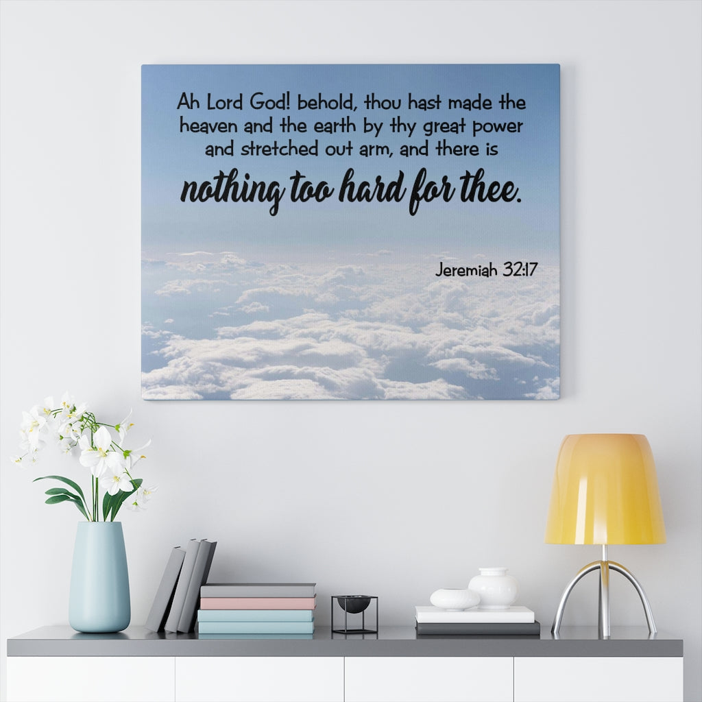 Scripture Walls Nothing Too Hard for God Jeremiah 32:17 Wall Art Christian Home Decor Unframed-Express Your Love Gifts