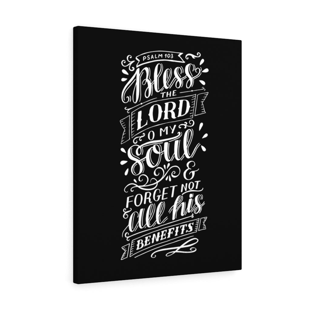 Scripture Walls O My Soul Psalm 103 Black Bible Verse Canvas Christian Wall Art Ready to Hang Unframed-Express Your Love Gifts