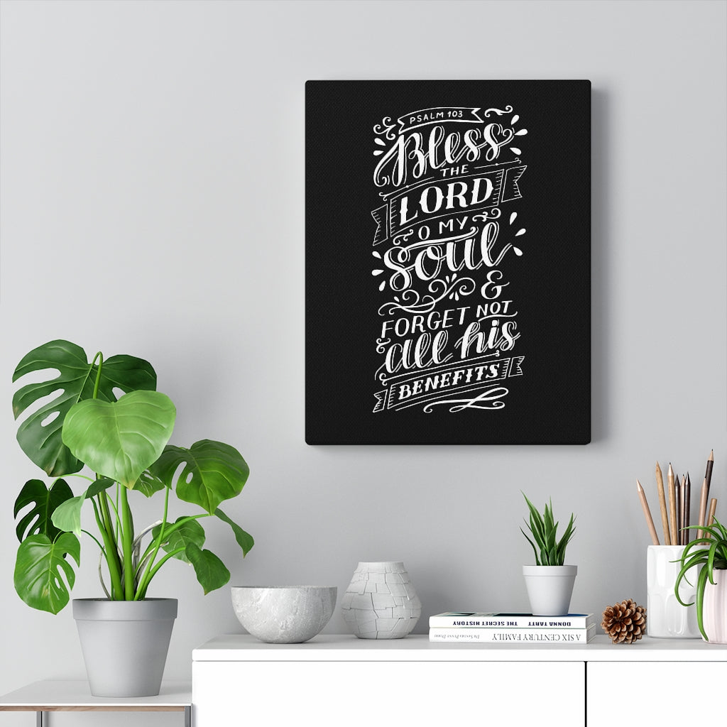 Scripture Walls O My Soul Psalm 103 Black Bible Verse Canvas Christian Wall Art Ready to Hang Unframed-Express Your Love Gifts