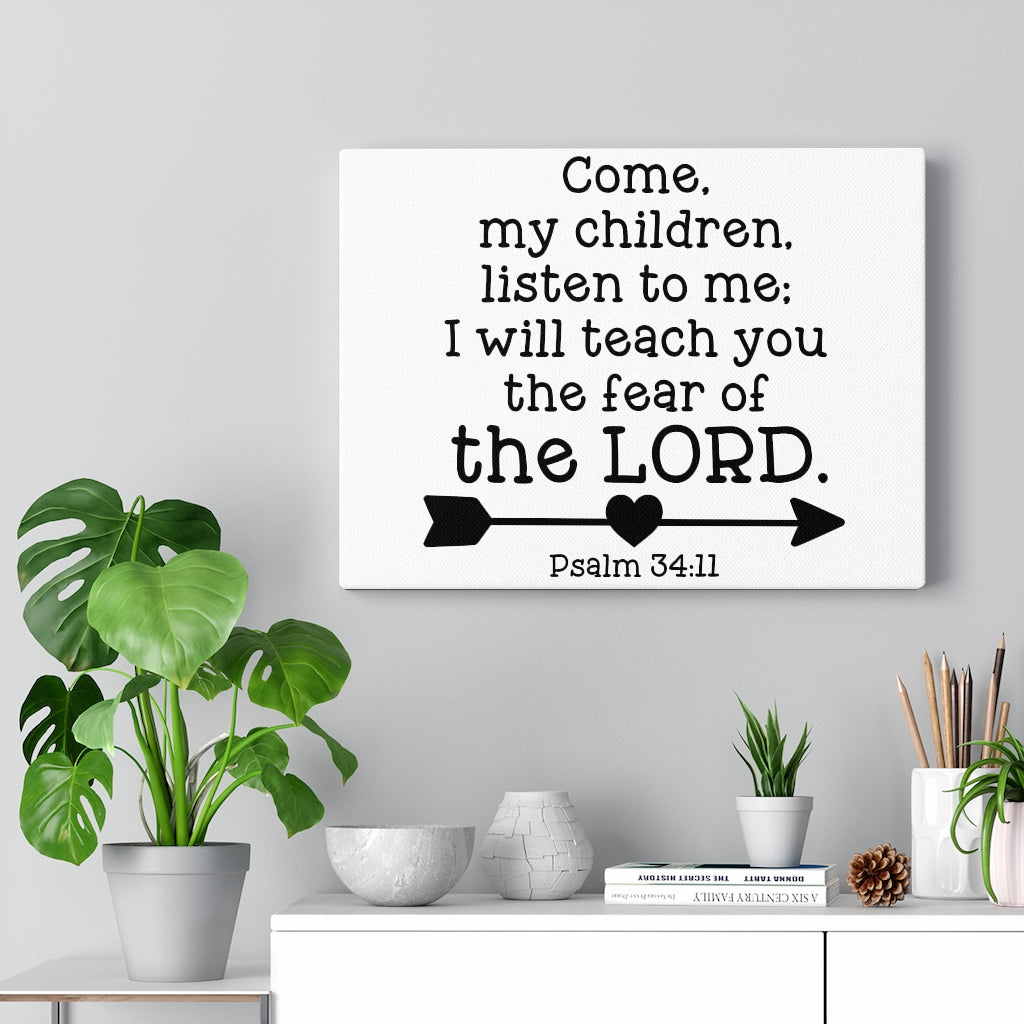 Scripture Walls Of The Lord Psalm 34:11 Bible Verse Canvas Christian Wall Art Ready to Hang Unframed-Express Your Love Gifts