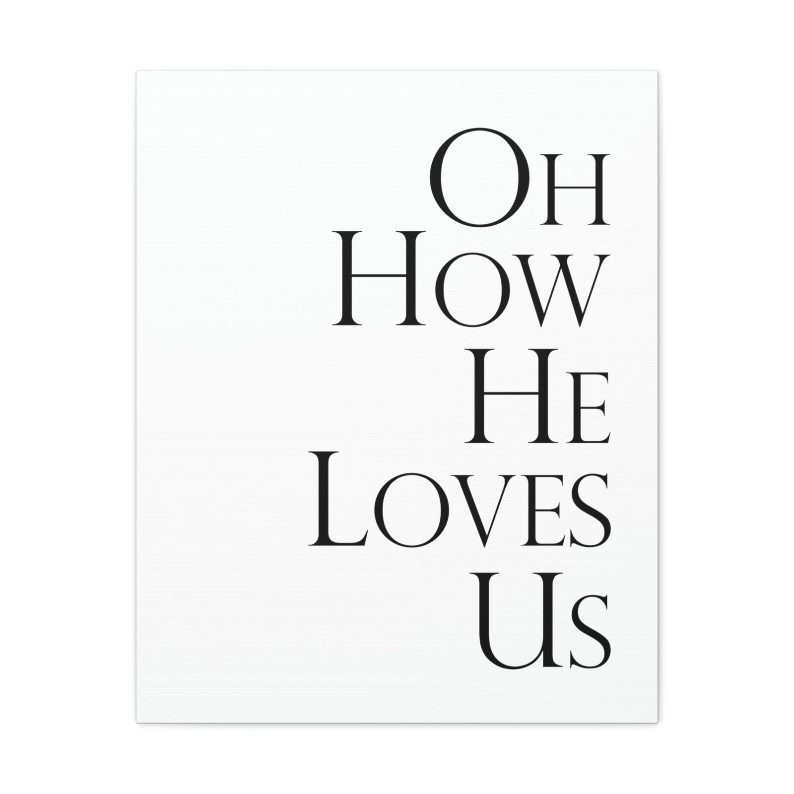 Scripture Walls Oh How He Loves Us John 3:16 Plain Christian Wall Art Bible Verse Print Ready to Hang Unframed-Express Your Love Gifts