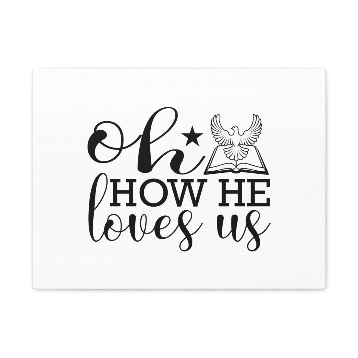 Scripture Walls Oh How He Loves Us John 3:16 Christian Wall Art Bible Verse Print Ready to Hang Unframed-Express Your Love Gifts