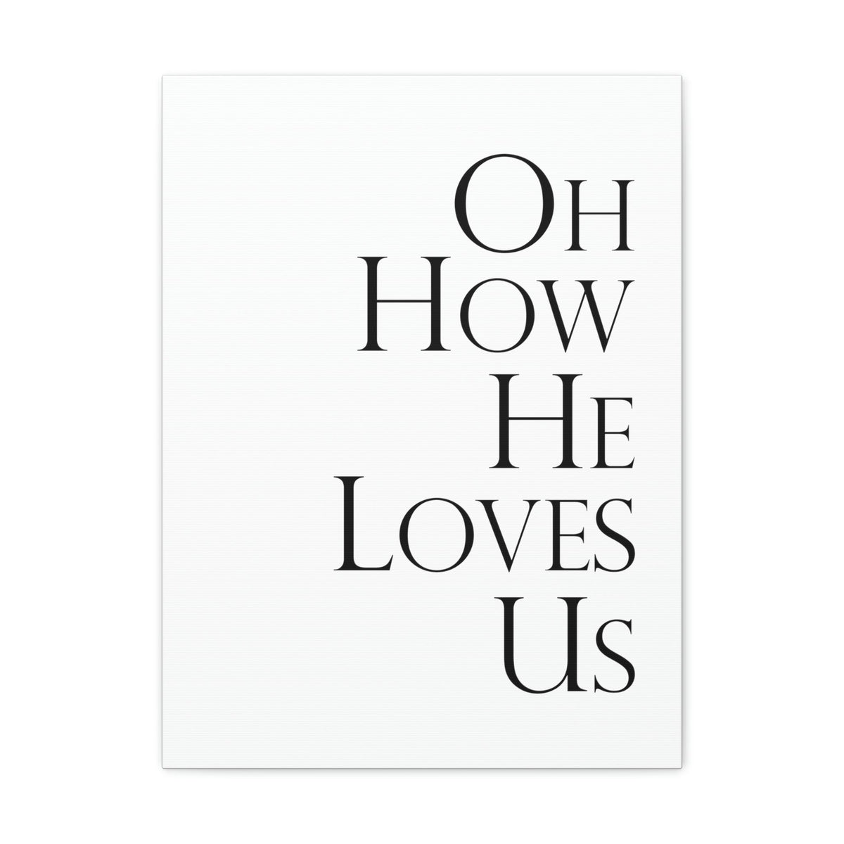 Scripture Walls Oh How He Loves Us John 3:16 Plain Christian Wall Art Bible Verse Print Ready to Hang Unframed-Express Your Love Gifts