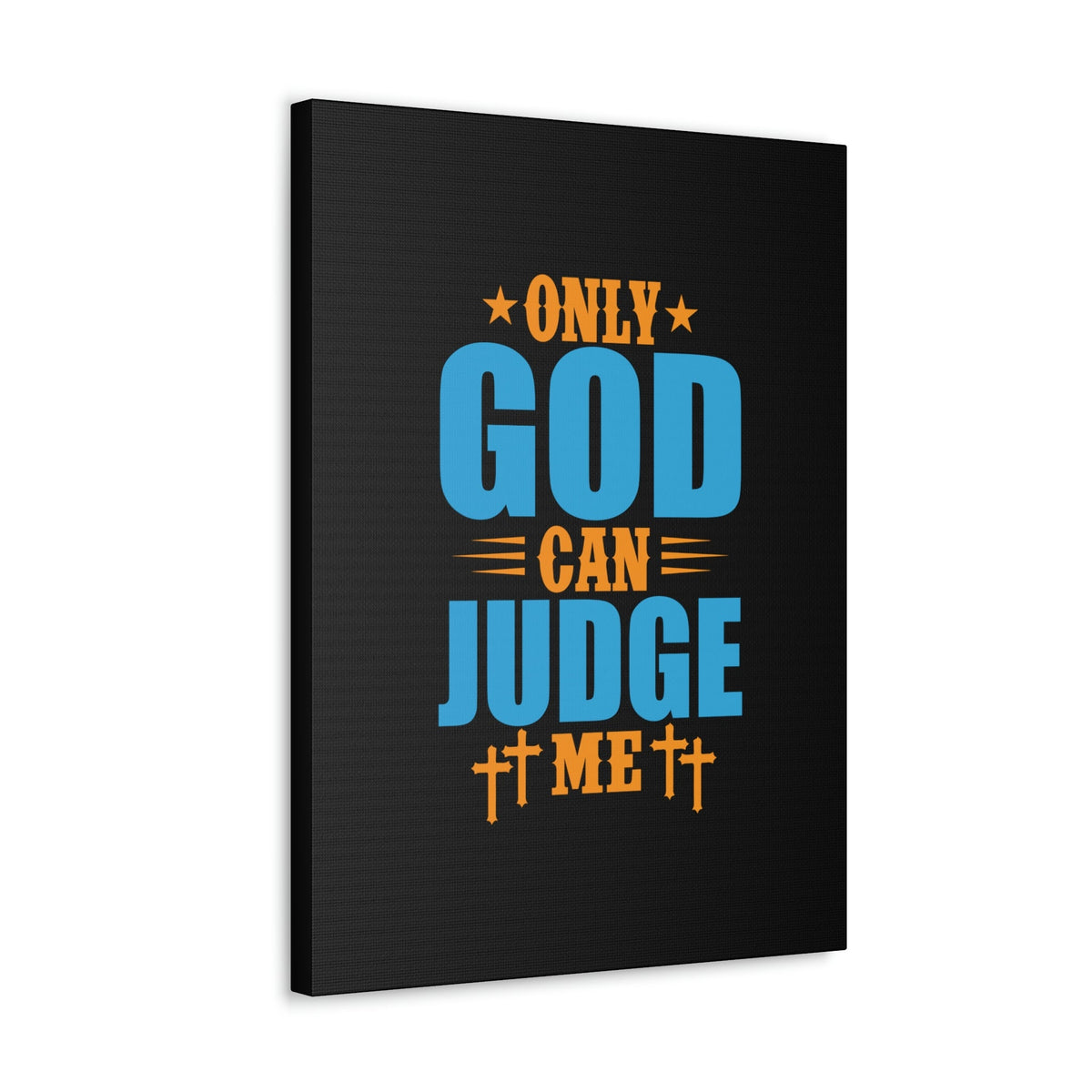 Scripture Walls Only God Can Judge Me James 4:12 Christian Wall Art Bible Verse Print Ready to Hang Unframed-Express Your Love Gifts