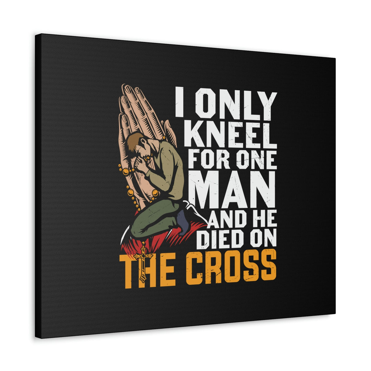 Scripture Walls Only Kneel For One Man Psalm 95:6 Christian Wall Art Bible Verse Print Ready to Hang Unframed-Express Your Love Gifts