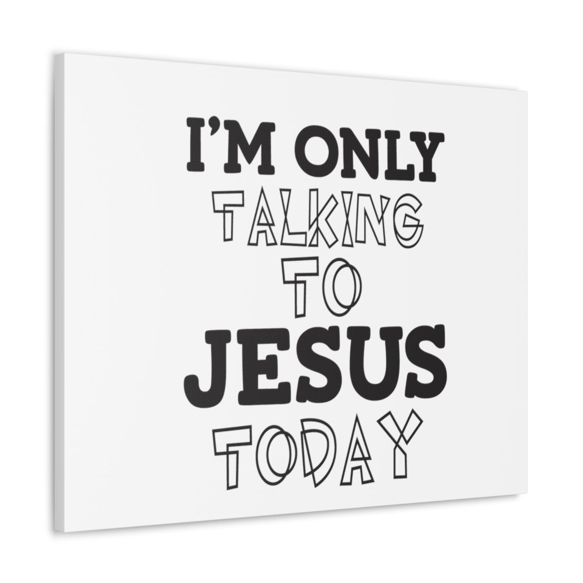 Scripture Walls Only Talking To Jesus Matthew 22:37 White Christian Wall Art Bible Verse Print Ready to Hang Unframed-Express Your Love Gifts
