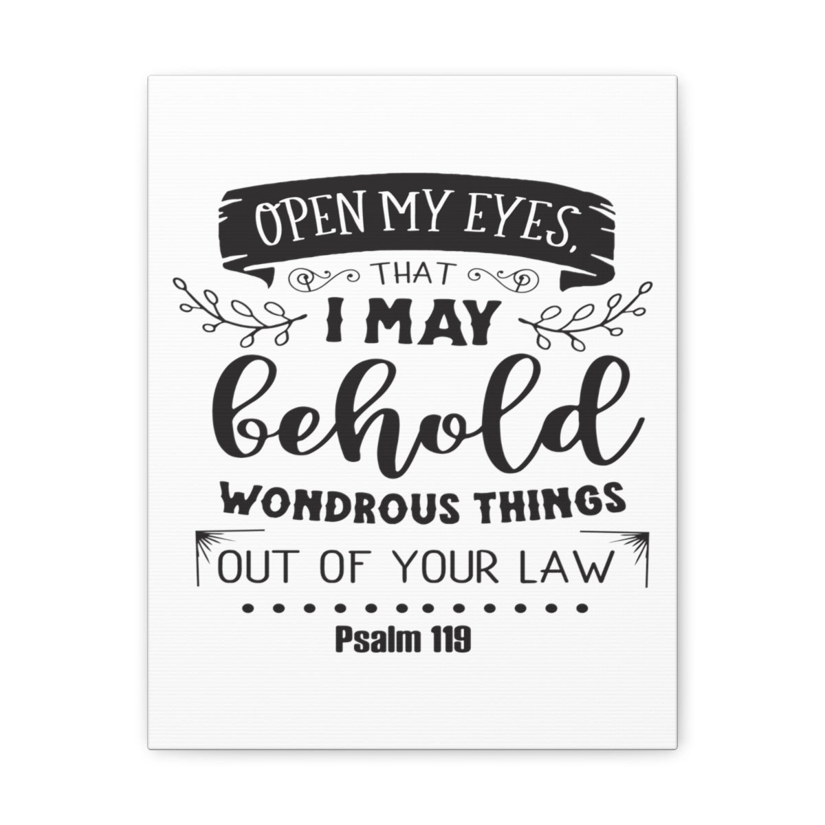 Scripture Walls Open My Eyes Psalms 119 Christian Wall Art Print Ready to Hang Unframed-Express Your Love Gifts