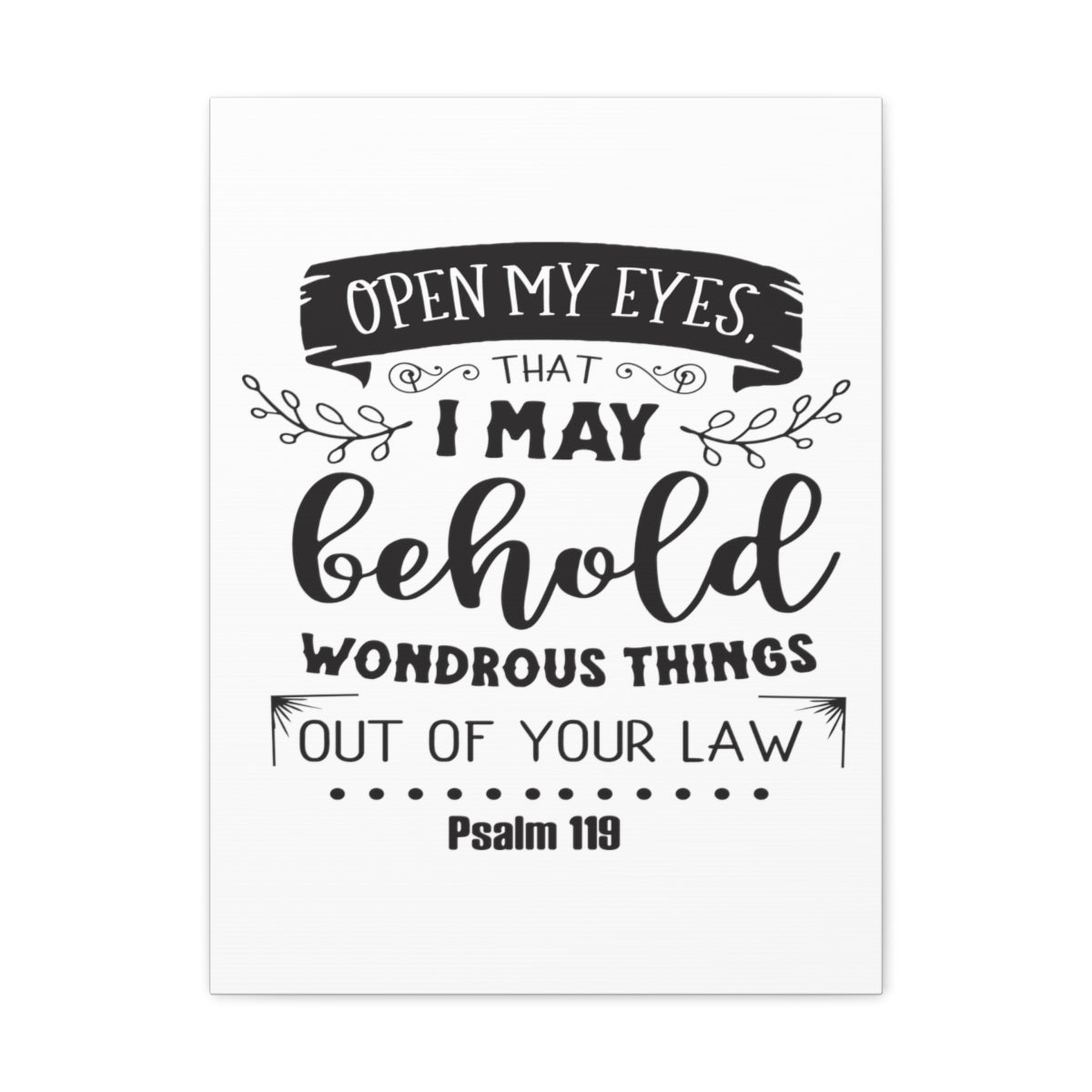 Scripture Walls Open My Eyes Psalms 119 Christian Wall Art Print Ready to Hang Unframed-Express Your Love Gifts