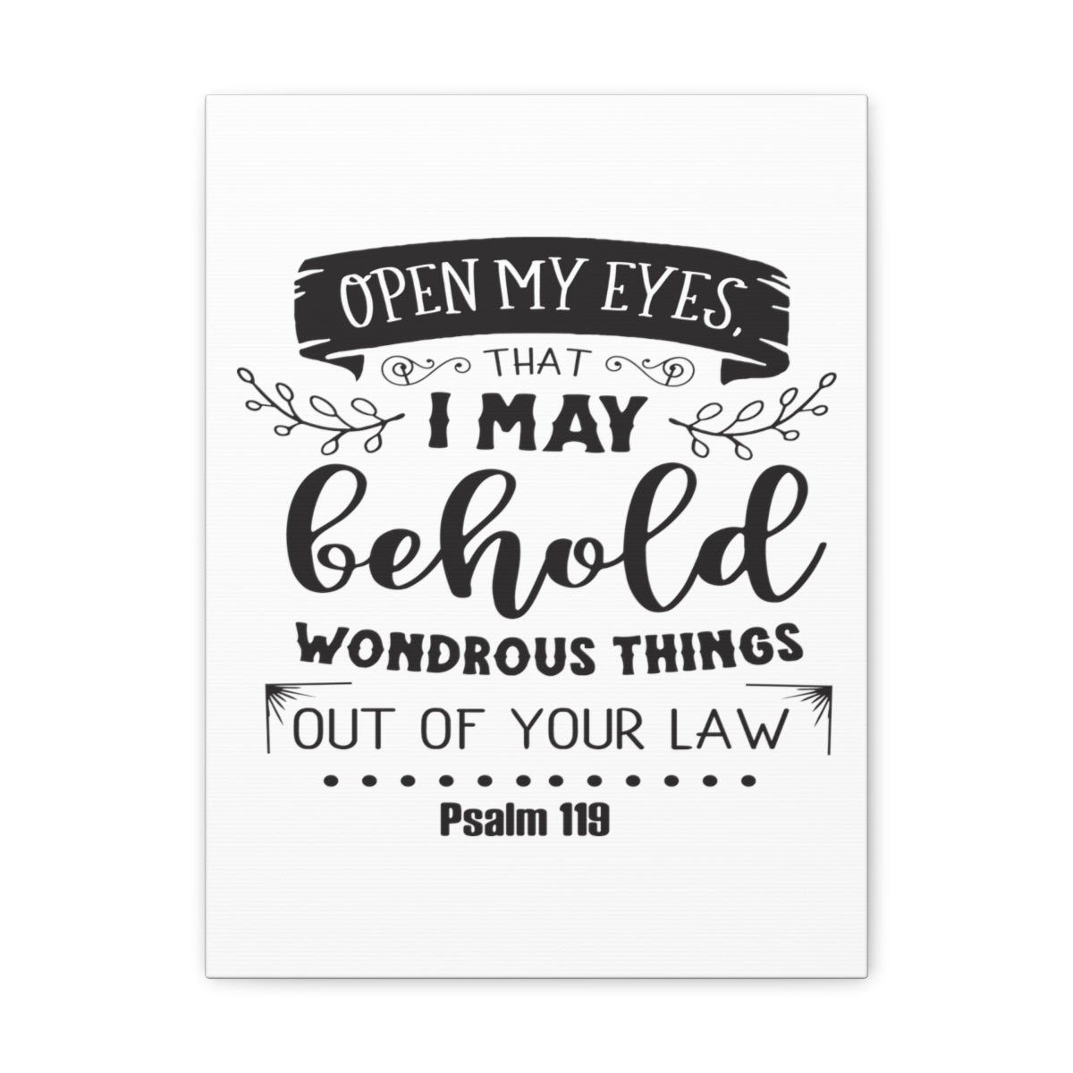 Scripture Walls Open My Eyes Psalms 119 Christian Wall Art Print Ready to Hang Unframed-Express Your Love Gifts