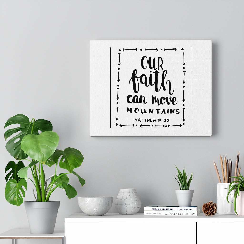 Scripture Walls Our Faith Can Move Mountains Matthew 17:20 Bible Verse Canvas Christian Wall Art Ready to Hang Unframed-Express Your Love Gifts
