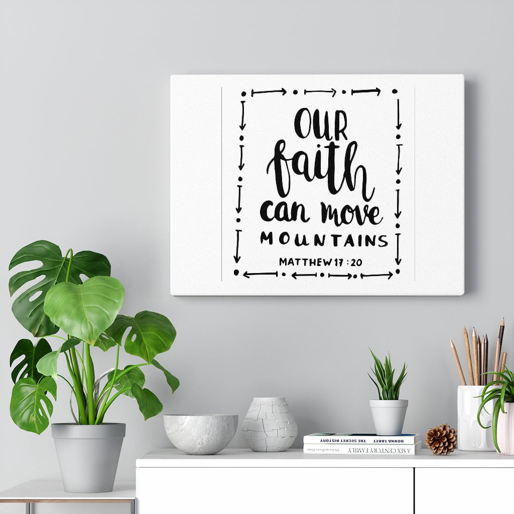 Scripture Walls Our Faith Can Move Mountains Matthew 17:20 Bible Verse Canvas Christian Wall Art Ready to Hang Unframed-Express Your Love Gifts