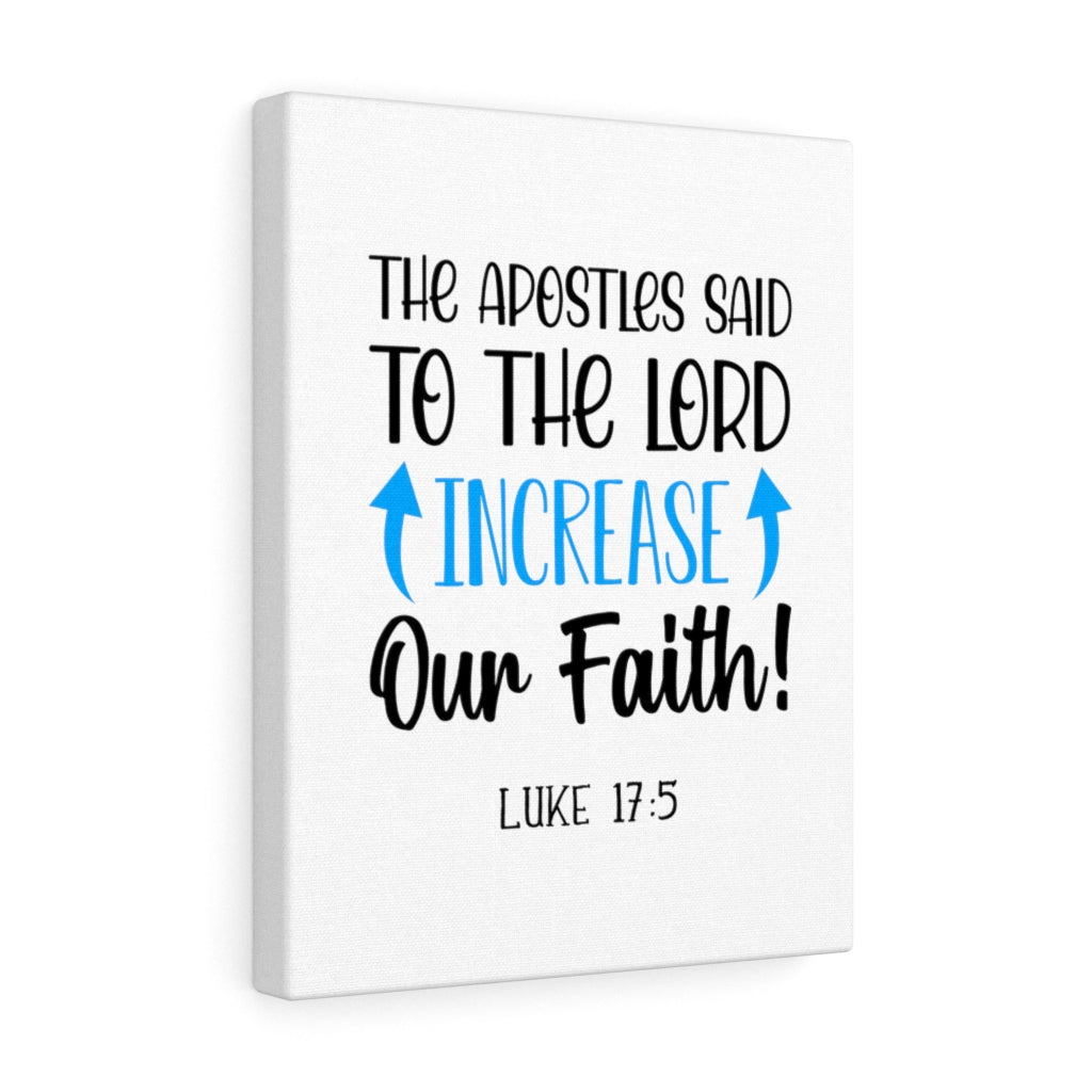 Scripture Walls Our Faith Luke 17:5 Bible Verse Canvas Christian Wall Art Ready to Hang Unframed-Express Your Love Gifts