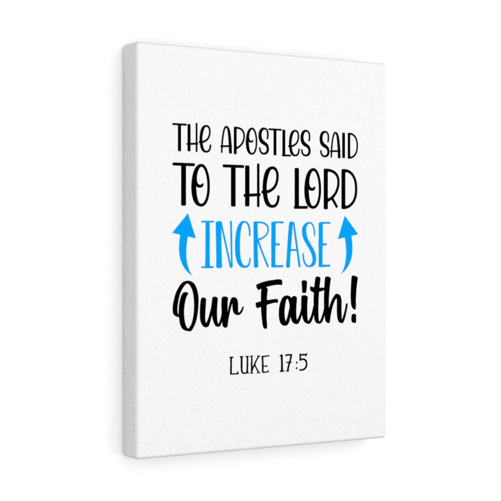 Scripture Walls Our Faith Luke 17:5 Bible Verse Canvas Christian Wall Art Ready to Hang Unframed-Express Your Love Gifts