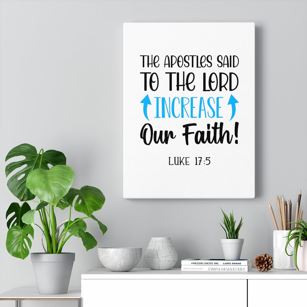 Scripture Walls Our Faith Luke 17:5 Bible Verse Canvas Christian Wall Art Ready to Hang Unframed-Express Your Love Gifts