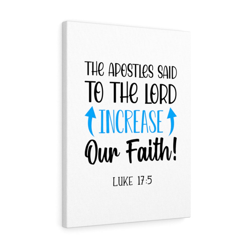 Scripture Walls Our Faith Luke 17:5 Bible Verse Canvas Christian Wall Art Ready to Hang Unframed-Express Your Love Gifts