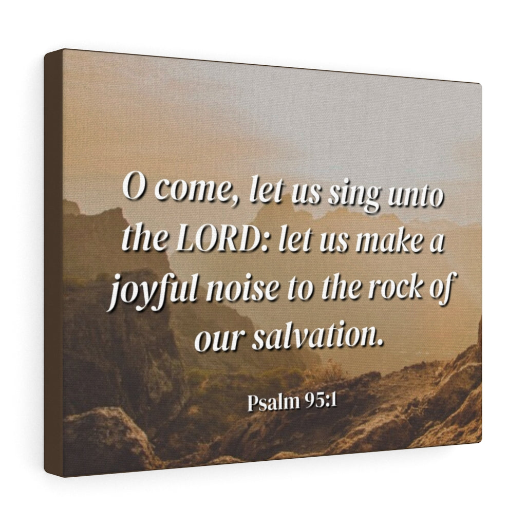 Scripture Walls Our Salvation Psalm 95:1 Bible Verse Canvas Christian Wall Art Ready to Hang Unframed-Express Your Love Gifts
