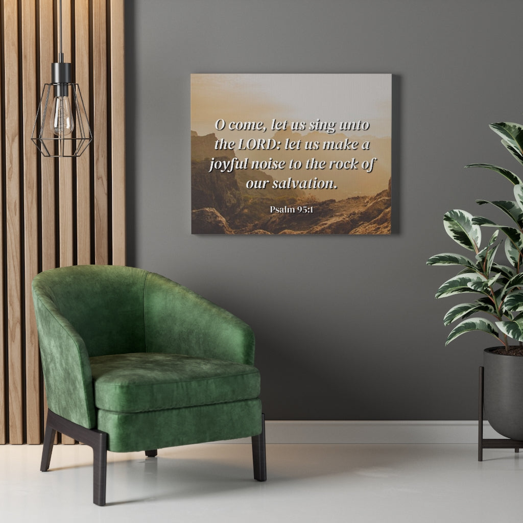Scripture Walls Our Salvation Psalm 95:1 Bible Verse Canvas Christian Wall Art Ready to Hang Unframed-Express Your Love Gifts
