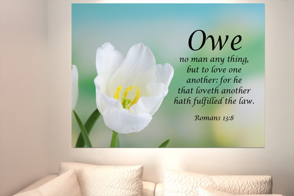 Scripture Walls Owe No Man Romans 13:8 Christian Home Decor Bible Art Unframed-Express Your Love Gifts