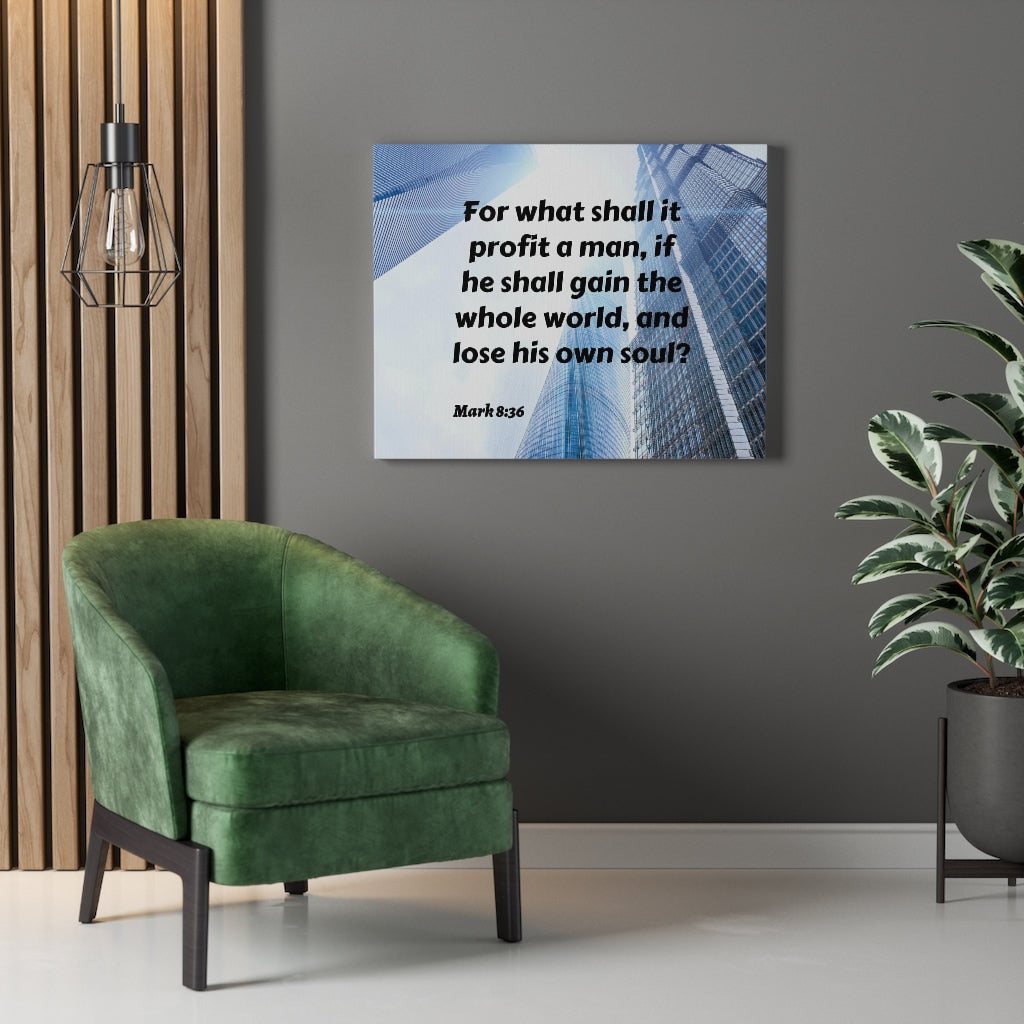 Scripture Walls Own Soul Mark 8:36 Bible Verse Canvas Christian Wall Art Ready to Hang Unframed-Express Your Love Gifts