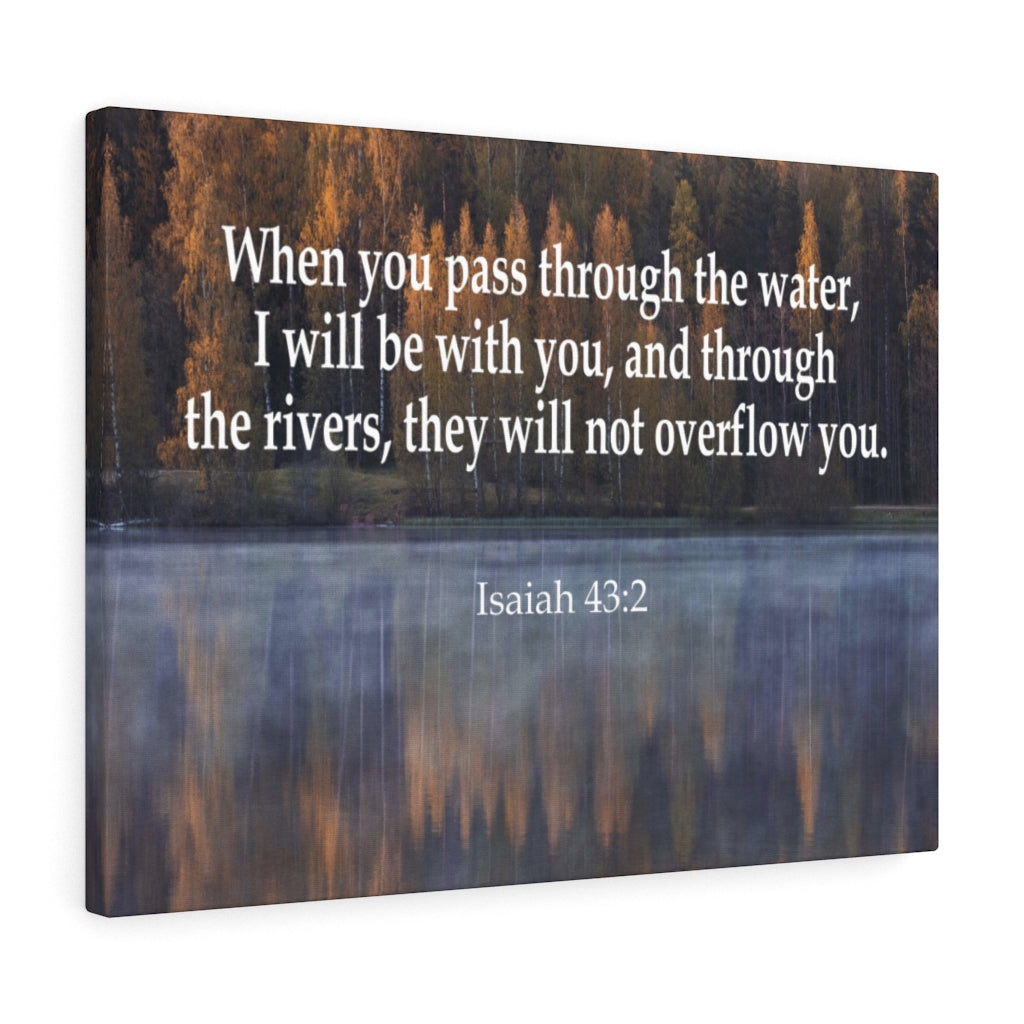 Scripture Walls Pass Trough the Water Isaiah 43:2 Bible Verse Canvas Christian Wall Art Ready to Hang Unframed-Express Your Love Gifts