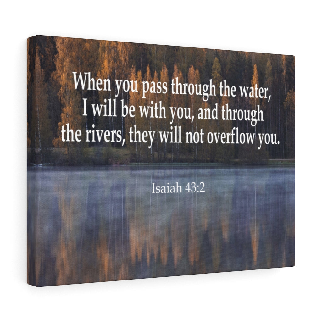 Scripture Walls Pass Trough the Water Isaiah 43:2 Bible Verse Canvas Christian Wall Art Ready to Hang Unframed-Express Your Love Gifts