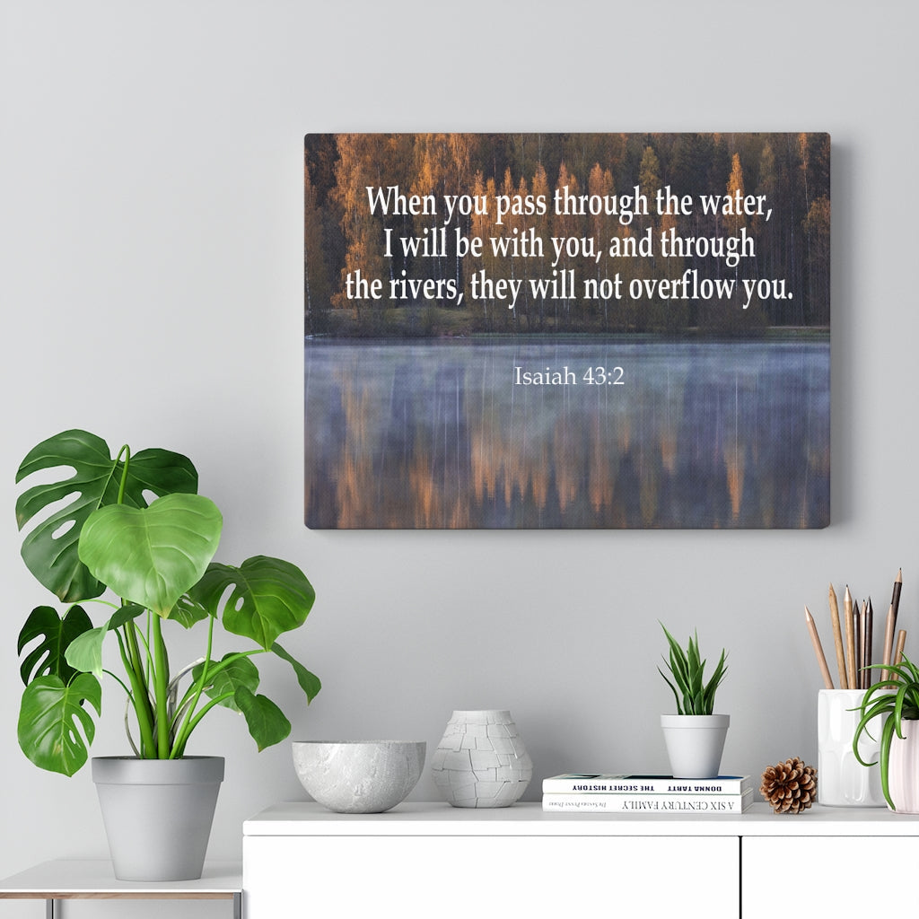 Scripture Walls Pass Trough the Water Isaiah 43:2 Bible Verse Canvas Christian Wall Art Ready to Hang Unframed-Express Your Love Gifts