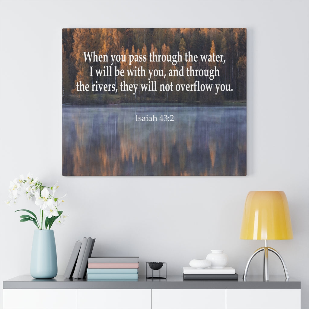 Scripture Walls Pass Trough the Water Isaiah 43:2 Bible Verse Canvas Christian Wall Art Ready to Hang Unframed-Express Your Love Gifts