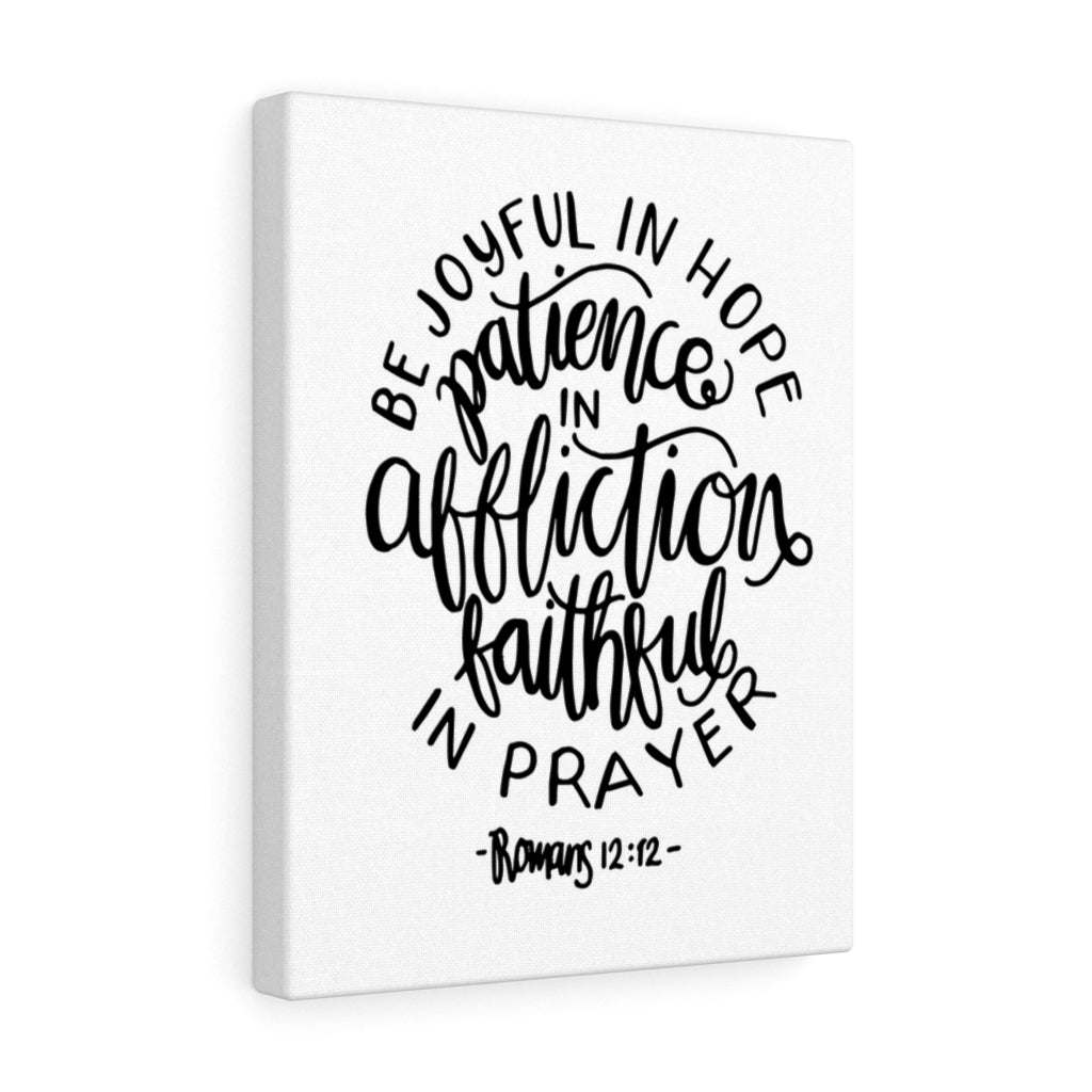 Scripture Walls Patience In Affliction Romans 12:12 Bible Verse Canvas Christian Wall Art Ready to Hang Unframed-Express Your Love Gifts