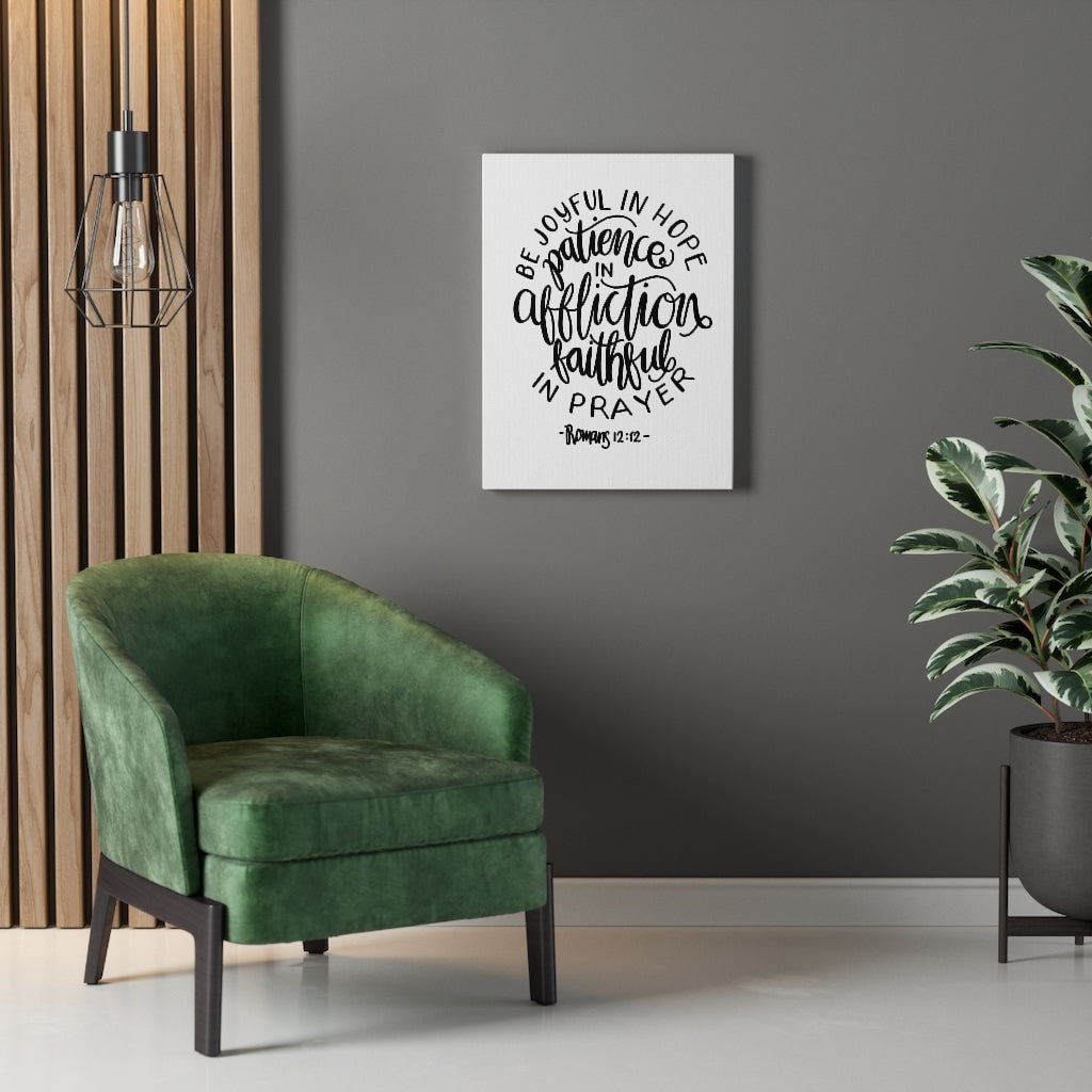 Scripture Walls Patience In Affliction Romans 12:12 Bible Verse Canvas Christian Wall Art Ready to Hang Unframed-Express Your Love Gifts