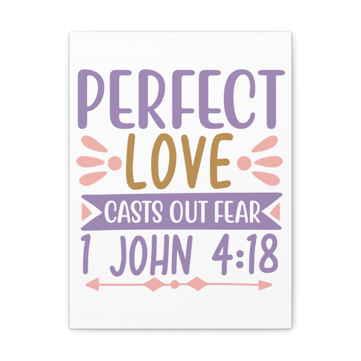 Scripture Walls Perfect Love Casts 1 John 4:18 Christian Wall Art Print Ready to Hang Unframed-Express Your Love Gifts