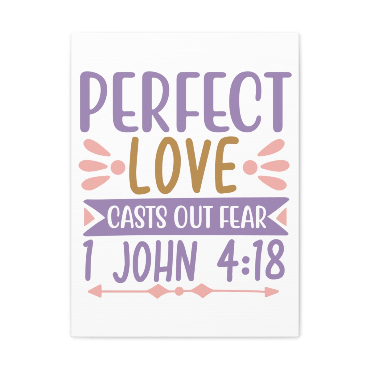 Scripture Walls Perfect Love Casts 1 John 4:18 Christian Wall Art Print Ready to Hang Unframed-Express Your Love Gifts