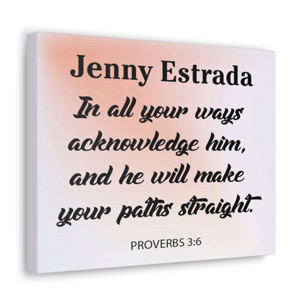 Scripture Walls Personalized In All Your Ways Proverbs 3:6 Christian Wall Art Bible Verse Print Ready to Hang Unframed-Express Your Love Gifts