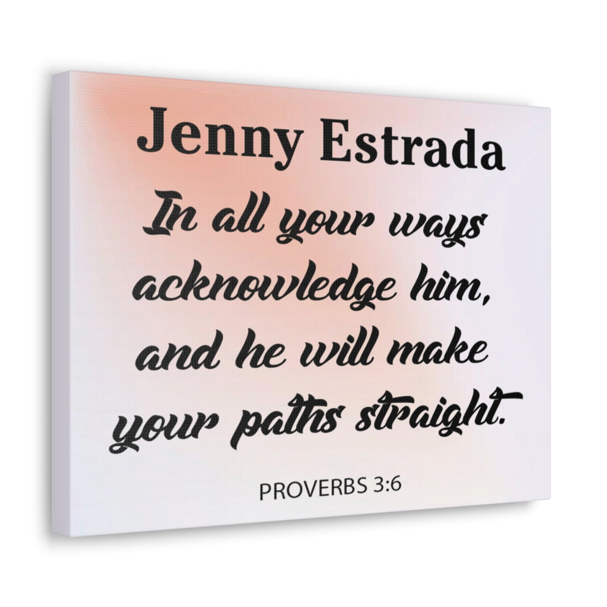 Scripture Walls Personalized In All Your Ways Proverbs 3:6 Christian Wall Art Bible Verse Print Ready to Hang Unframed-Express Your Love Gifts