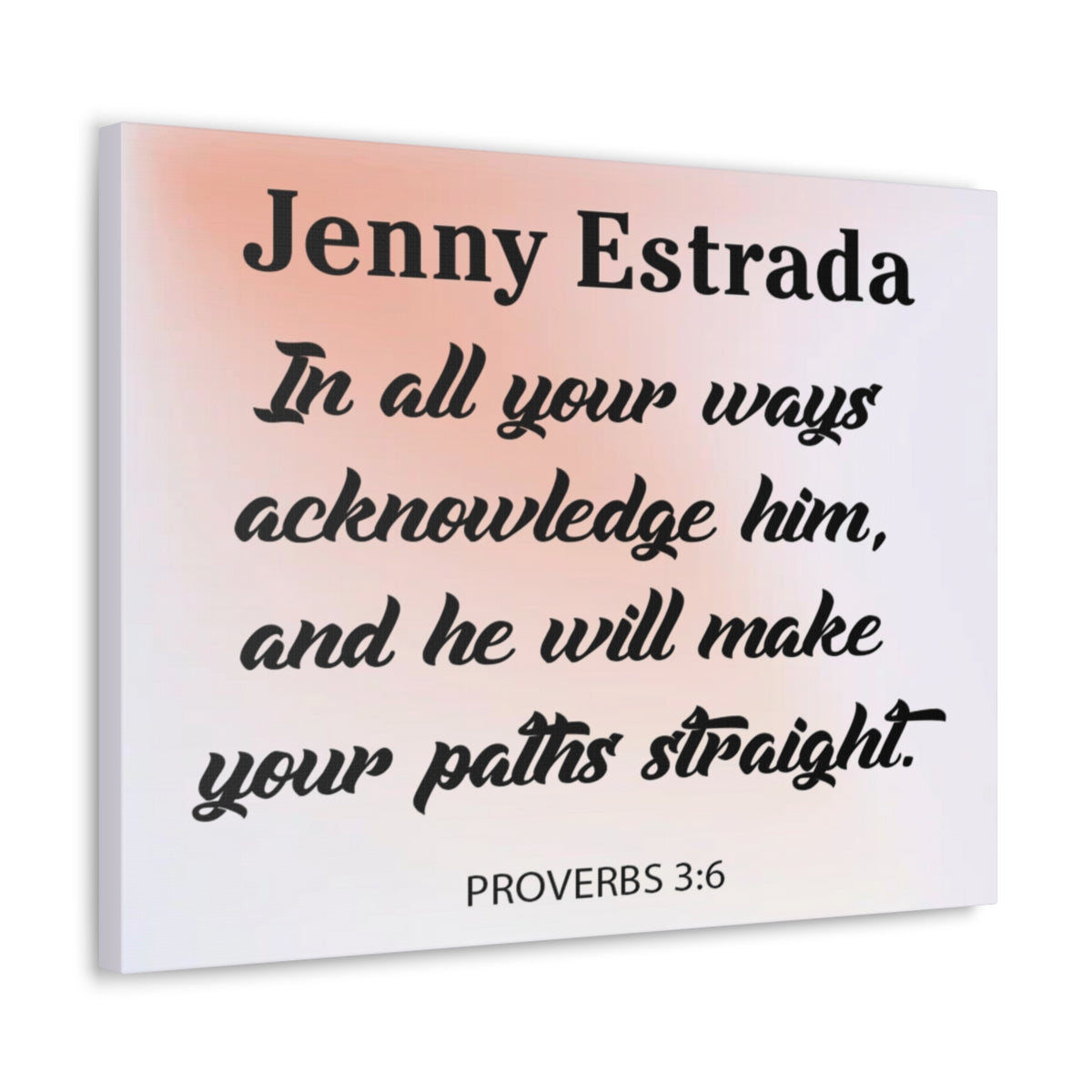 Scripture Walls Personalized In All Your Ways Proverbs 3:6 Christian Wall Art Bible Verse Print Ready to Hang Unframed-Express Your Love Gifts