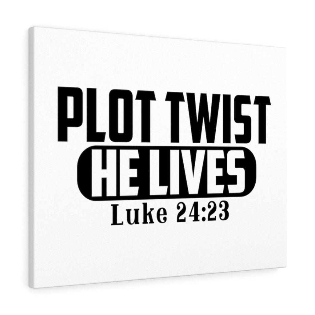 Scripture Walls Plot Twist He lives Luke 24:23 Bible Verse Canvas Christian Wall Art Ready to Hang Unframed-Express Your Love Gifts