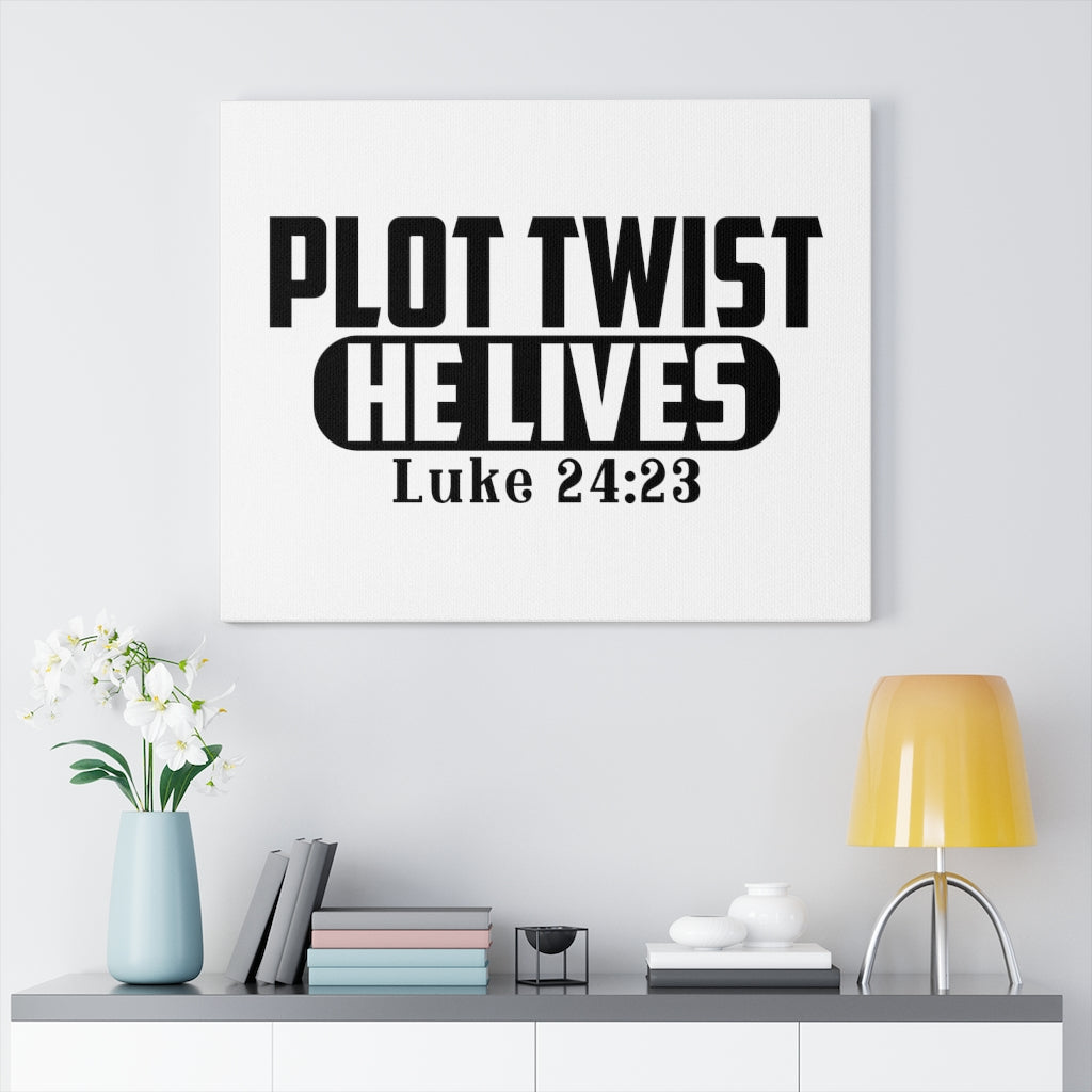 Scripture Walls Plot Twist He lives Luke 24:23 Bible Verse Canvas Christian Wall Art Ready to Hang Unframed-Express Your Love Gifts