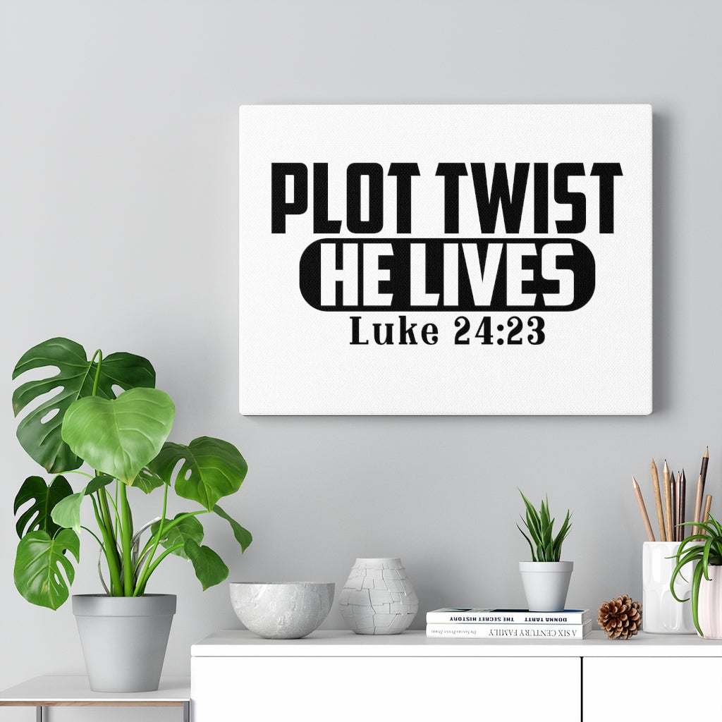 Scripture Walls Plot Twist He lives Luke 24:23 Bible Verse Canvas Christian Wall Art Ready to Hang Unframed-Express Your Love Gifts
