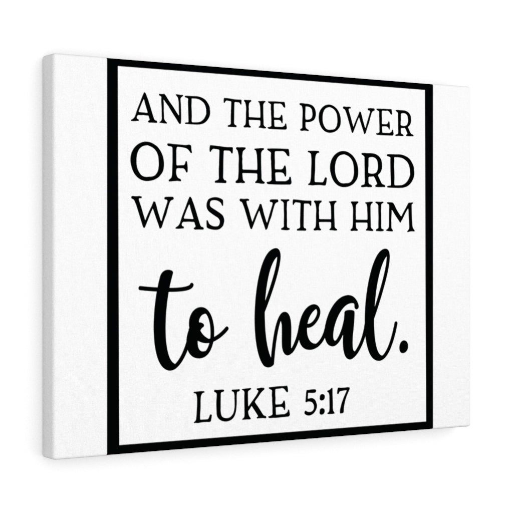 Scripture Walls Power Of The Lord Luke 5:17 Bible Verse Canvas Christian Wall Art Ready to Hang Unframed-Express Your Love Gifts