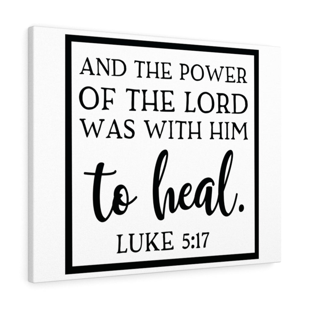 Scripture Walls Power Of The Lord Luke 5:17 Bible Verse Canvas Christian Wall Art Ready to Hang Unframed-Express Your Love Gifts