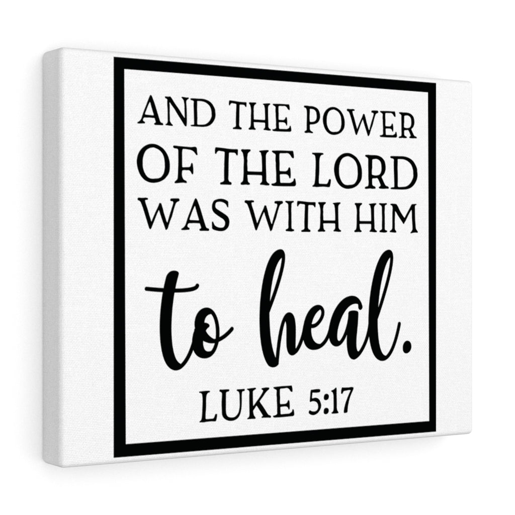 Scripture Walls Power Of The Lord Luke 5:17 Bible Verse Canvas Christian Wall Art Ready to Hang Unframed-Express Your Love Gifts