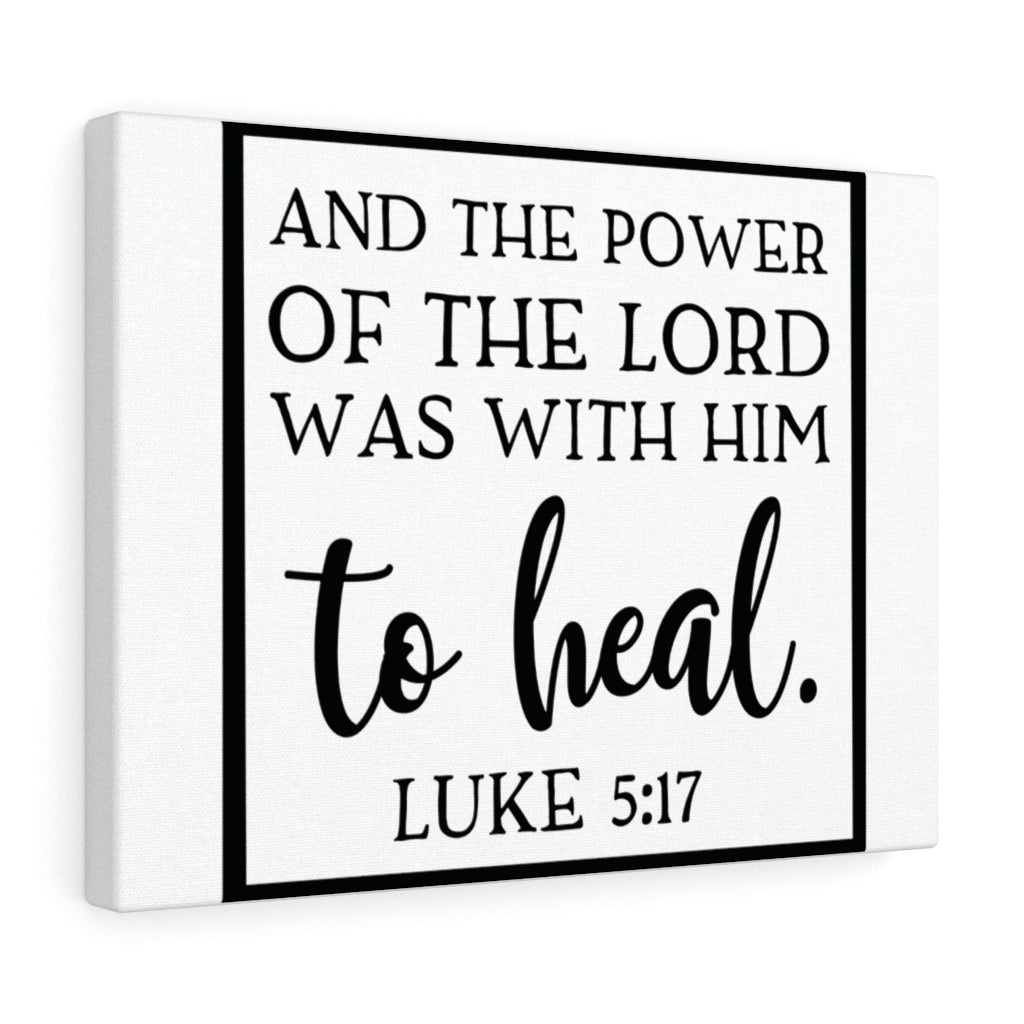 Scripture Walls Power Of The Lord Luke 5:17 Bible Verse Canvas Christian Wall Art Ready to Hang Unframed-Express Your Love Gifts