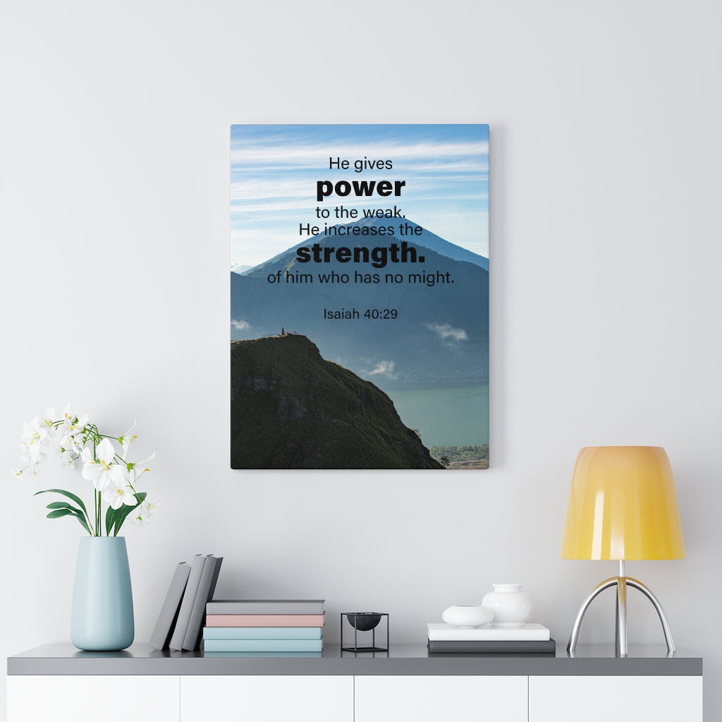 Scripture Walls Power to the Weak Isaiah 40:29 Bible Verse Canvas Christian Wall Art Ready to Hang Unframed-Express Your Love Gifts